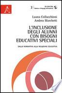 L'inclusione degli alunni con bisogni educativi speciali. Dalla normativa alla relazione educativa