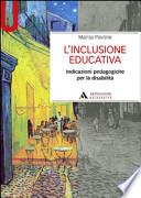 L'inclusione educativa. Indicazioni pedagogiche per la disabilità
