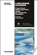 L'inclusione efficiente. L'esperienza delle cooperative sociali di inserimento lavorativo