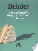 L'inconfondibile tristezza della torta al limone