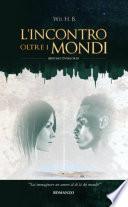 L'INCONTRO oltre i MONDI