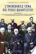 L'incredibile cena dei fisici quantistici