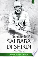 L'incredibile Sai Baba di Shirdi