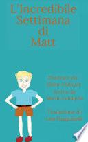 L'Incredibile Settimana di Matt
