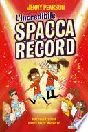 L'incredibile spaccarecord