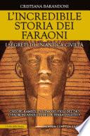 L'incredibile storia dei faraoni