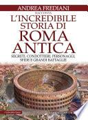 L'incredibile storia di Roma antica