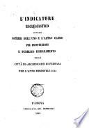 L'Indicatore ecclesiastico ovvero notizie dell'uno e l'altro clero (etc.)