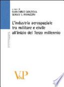 L'industria aerospaziale tra militare e civile all'inizio del terzo millennio