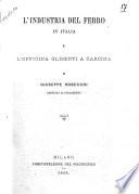 L'industria del ferro in Italia e l'officina Glisenti a Carcina di Giuseppe Robecchi