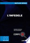 L'infedele. Ediz. per ipovedenti