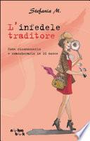 L'infedele traditore. Come riconoscerlo e smascherarlo in 10 mosse