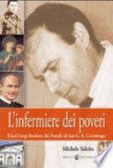 L'infermiere dei poveri. Fratel Luigi Bordino dei Fratelli di San G. B. Cottolengo