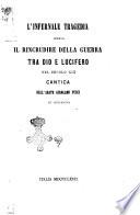 L' infernale tragedia, ossia, Il rincrudire della guerra tra Dio e Lucifero nel secolo 19