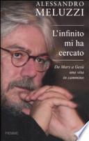 L'infinito mi ha cercato. Da Marx a Gesù una vita in cammino
