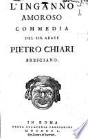 L'inganno amoroso commedia del sig. abate Pietro Chiari bresciano