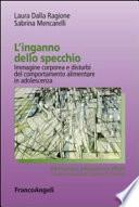 L'inganno dello specchio. Immagine corporea e disturbi del comportamento alimentare in adolescenza