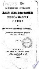 L'ingegnoso cittadino don Chisciotte della Mancia opera di Michele di Cervantes Saavedra, Traduzione dall'originale spagnuolo colla Vita dell'Autore