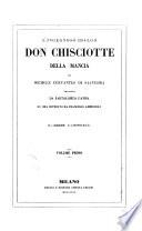 L'Ingegnoso idalgo Don Chisciotte della Mancia ... Tradotto da B. Gamba, ed ora riveduto da F. Ambrosoli. Edizione illustrata. [With the illustrations by Tony Johannot.]