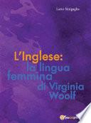 L' Inglese: la lingua femmina di Virginia Woolf