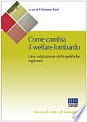 L'innovazione del welfare della Lombardia. La «rivoluzione» del sociale lombardo e la sua valutazione
