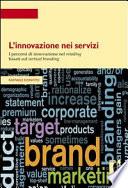 L'innovazione nei servizi. I percorsi di innovazione nel retailing basati sul vertical branding