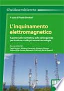 L'inquinamento elettromagnetico. Il punto sulla normativa, sulle conseguenze per la salute e sulle più recenti tecnologie