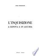 L'Inquisizione a Genova e in Liguria