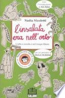 L'insalata era nell'orto. L'orto a scuola e nel tempo libero