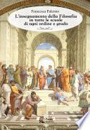 L'insegnamento della Filosofia in tutte le scuole di ogni ordine e grado