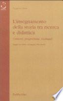 L'insegnamento della storia tra ricerca e didattica. Contesti, programmi, manuali. Saggio in onore di Augusto Placanica