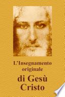 L'Insegnamento Originale Di Gesu Cristo