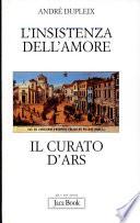 L'insistenza dell'amore. Il curato d'Ars