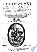 L' Institutioni oratorie di Marco Fabio Quintiliano retore famosissimo