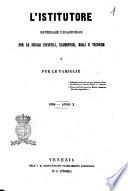 L'institutore giornale pedagogico per le scuole infantili, elementari , reali e tecniche e per le famiglie compilato da Giovanni Codemo