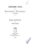L'instruzione pubblica alla esposizione universale di Parigi relazione di Mauro Macchi