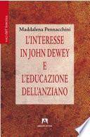 L'interesse in John Dewey e l'educazione dell'anziano