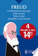 L'interpretazione dei sogni-Sulla cocaina-Totem e tabù-Sessualità e vita amorosa. Ediz. integrale