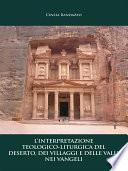 L'interpretazione teologico – liturgica del deserto, dei villaggi e delle valli nei vangeli