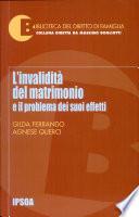 L'invalidità del matrimonio e il problema dei suoi effetti