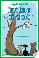 L'invenzione del secolo