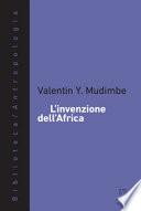 L'invenzione dell'Africa