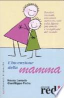 L'invenzione della mamma