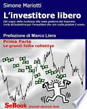 L'investitore libero – Prima Parte