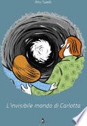 L'invisibile mondo di Carlotta