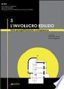 L'involucro edilizio: una progettazione complessa (Artec 2007). Con CD-ROM