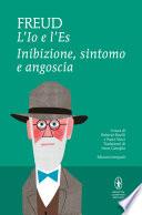 L'Io e l'Es. Inibizione, sintomo e angoscia