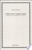 L'Islam oltre i luoghi comuni