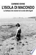 L'isola di Macondo. La bellezza che resiste tra le onde delle Egadi