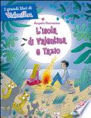 L'isola di Valentina e Tazio